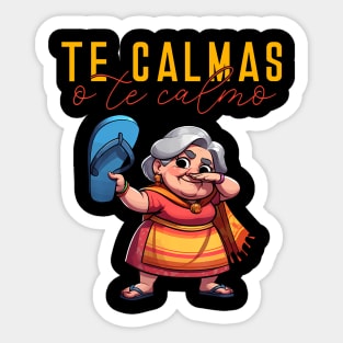 Mexican Spanish Mother Mom Expression Te Calmas O Te Calmo Sticker